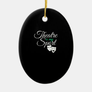 Décoration En Céramique Le Théâtre Est Mon Sport Tee Acteur De Théâtre Mus