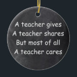 Décoration En Céramique L'enseignant donne des actions Cares Chalkboard Id<br><div class="desc">L'enseignant donne des actions Cares Chalkboard Design Idée cadeau Arbre de Noël Ornement céramique</div>