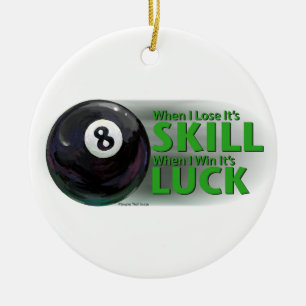 Décoration En Céramique Lose Skill Win Luck 8 Ball