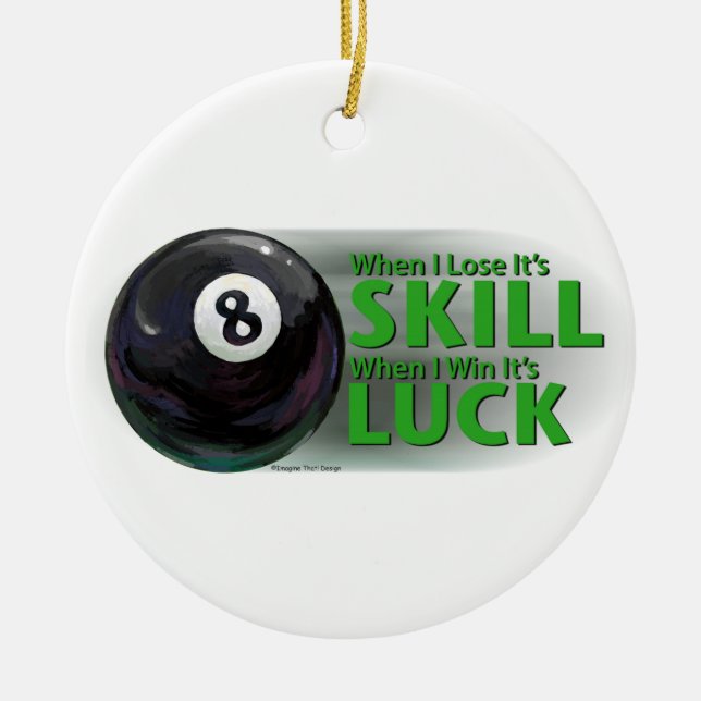 Décoration En Céramique Lose Skill Win Luck 8 Ball (Devant)