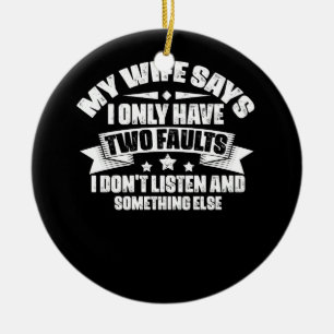 Décoration En Céramique Ma Femme Dit Que Je N'Ai Que Deux Faux Noël Que Je