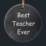 Décoration En Céramique Meilleur enseignant jamais Chalkboard Design Idée<br><div class="desc">Meilleur enseignant jamais Chalkboard Design Idée cadeau Arbre de Noël Ornement céramique</div>