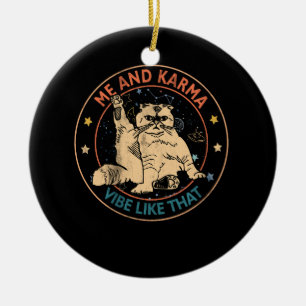 Décoration En Céramique Moi Et Karma Vibe Comme Si Karma Était Un Chat Qui