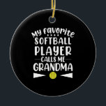 Décoration En Céramique Mon Joueur favori de softball m'appelle grand-mère<br><div class="desc">1</div>
