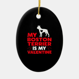Décoration En Céramique My Boston Terrier Is My Valentine Boston Terrier