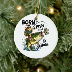 Décoration En Céramique Né pour aller à la pêche forcé d'aller à l'école