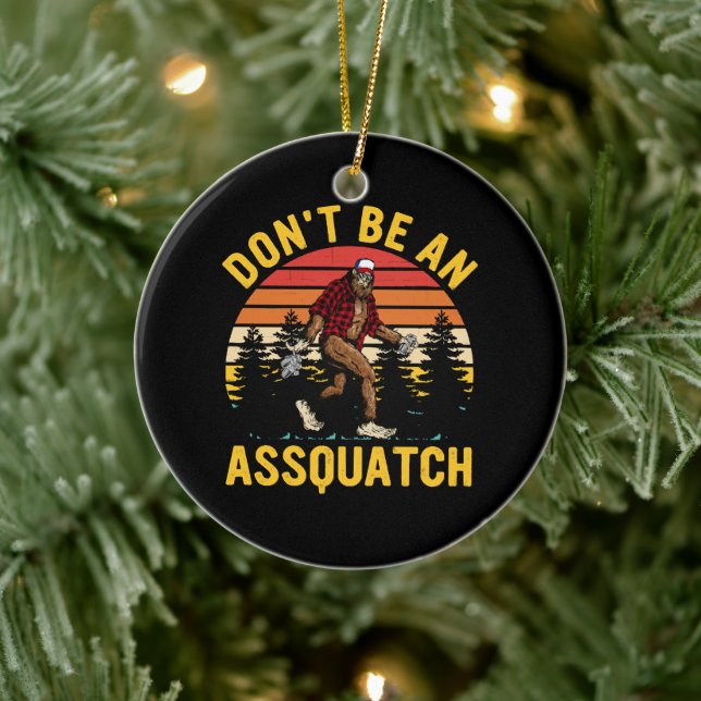 Décoration En Céramique Ne soyez pas un Assquatch (Arbre)
