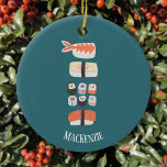 Décoration En Céramique Nom personnalisé du sushi mou<br><div class="desc">Montrez votre amour des sushis,  nigiri et rouleaux de maki avec ce joyeux ornement alternatif de Noël. Modifiez ou supprimez le nom à customiser.</div>