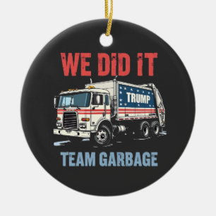 Décoration En Céramique Nous l'avons fait Équipe Poubelle Trump a gagné Ca