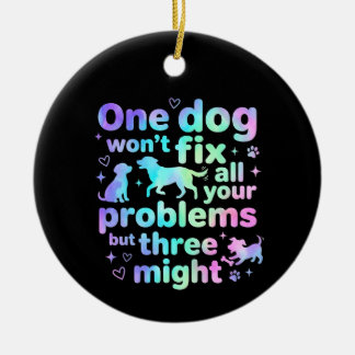 Décoration En Céramique One dog won't fix all your problems but three 