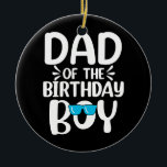 Décoration En Céramique Papa of the Birthday Boy Funny Papa Fête des pères<br><div class="desc">Papa de The Birthday Boy Funny Papa Fête des pères Don. Un cadeau parfait pour votre père, maman, papa, hommes, femmes, amis et membres de la famille le jour de Thanksgiving, Noël, Fête des mères, Fête des pères, 4 juillet, 1776 Jour indépendant, Fête des anciens combattants, Fête de l'Halloween, Fête...</div>