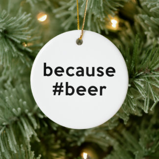 Décoration En Céramique Parce que la bière