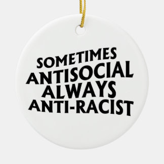 Décoration En Céramique Parfois antisocial toujours anti-raciste