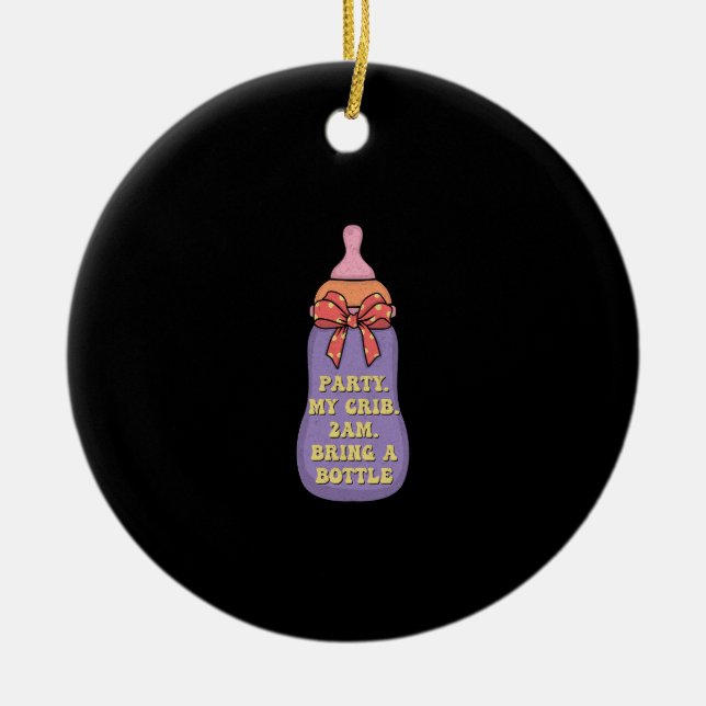 Décoration En Céramique Party my crib 2am bring a bottle (Devant)