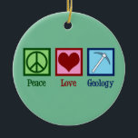 Décoration En Céramique Peace Love Géologie<br><div class="desc">Peace Love Géologie. Un cadeau cool en sciences géologiques pour un géologue qui étudie les sciences de la Terre et les roches à travers l'histoire géologique de la planète. Il comporte un joli signe de paix,  coeur,  et géologues marteau de roche marteau.</div>