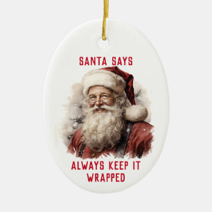 Décoration En Céramique Père Noël sale sarcastique drôle toujours emballé 