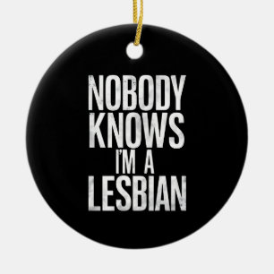 Décoration En Céramique Personne ne sait que je suis lesbienne drôle Fiert