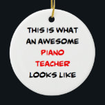 Décoration En Céramique piano teacher, awesome<br><div class="desc">awesome piano teacher</div>