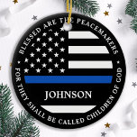 Décoration En Céramique Police Personnalisée Cop Béni Mince Ligne Bleue<br><div class="desc">Bénis soient les conciliateurs, car ils seront appelés enfants de Dieu. Ligne Bleue Mince Ornement pour les policiers et les forces de l'ordre. Ce vêtement de prière de la police est parfait pour les cadeaux de fin d'études à des officiers nouvellement diplômés, ou les cadeaux de retraite de la police...</div>