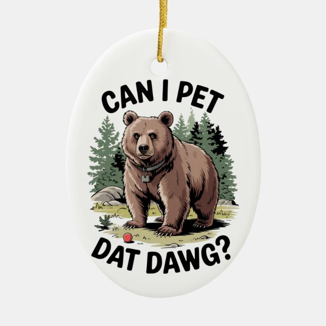 Décoration En Céramique Puis-Je Pet Dat Dat Dawg ? (Devant)