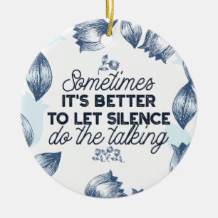 Décoration En Céramique Puissance du silence - Citation inspirante