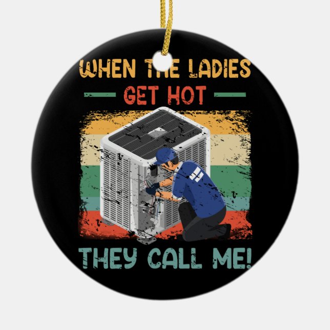 Décoration En Céramique Quand Les Dames Deviennent Chaudes, Ils M'Appelent (Devant)