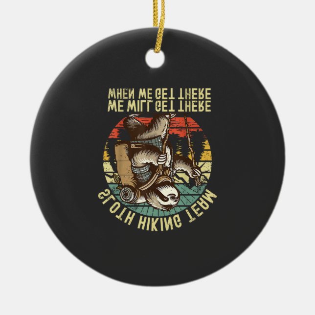 Décoration En Céramique Retro Sloth Hiking Team We'll get There When we ge (Devant)