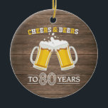Décoration En Céramique Rustic Cheers and Beers à 80 ans<br><div class="desc">Rustic Cheers and Beers à 80 ans</div>