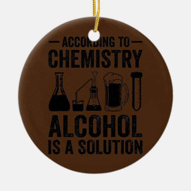 Décoration En Céramique Selon La Chimie L'Alcool Est Une Solution (Devant)