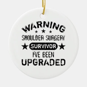 Décoration En Céramique Shoulder Surgery Humor Upgraded