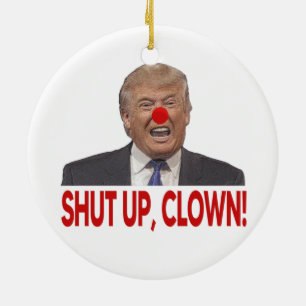 Décoration En Céramique Shut Up Clown Trump