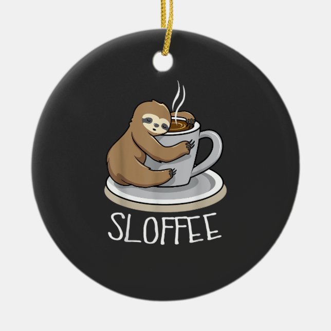 Décoration En Céramique Sloth Sleep at Cup of Coffee Funny Sloth Sloffee T (Devant)