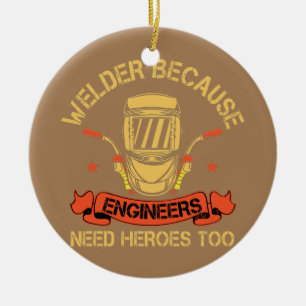 Décoration En Céramique Souder parce que les ingénieurs ont besoin de héro