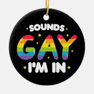Décoration En Céramique Sounds Gay I'm In Funny LGBT Pride