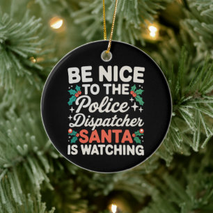 Décoration En Céramique Soyez gentil avec le répartiteur de police Santa r