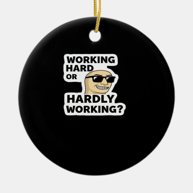 Décoration En Céramique Sticker Mème Drôle Travaillant Dur Ou Difficile (Devant)