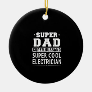 Décoration En Céramique Super Papa Super Husband Super Electrician Mens