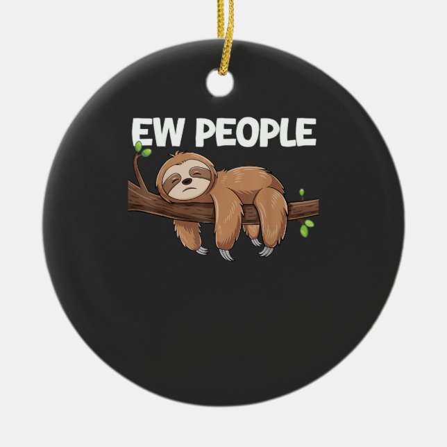 Décoration En Céramique T-shirt de sloth Ew People (Devant)