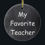 Décoration En Céramique Teacher Chalkboard Design Venin Idea<br><div class="desc">Favori Enseignant Chalkboard Design Idée cadeau Arbre de Noël Ornement en céramique</div>
