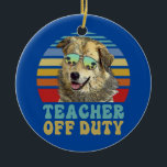 Décoration En Céramique Teacher Off Duty Funny Anatolian Shepherd Dog Dog<br><div class="desc">Teacher Off Duty Funny Anatolian Shepherd Dog Dog Summer Gift. Perfect gift for your dad,  mom,  papa,  men,  women,  friend and family members on Thanksgiving Day,  Christmas Day,  Mothers Day,  Fathers Day,  4th of July,  1776 Independent day,  Veterans Day,  Halloween Day,  Patrick's Day</div>