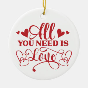 Décoration En Céramique Tout ce dont vous avez besoin est l'amour Typograp