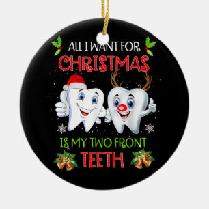 Décoration En Céramique Tout I want for Christmas is My Two Front Teeth Fu