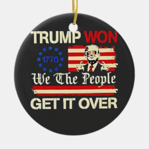 Décoration En Céramique Trump a gagné Nous le Peuple Passons à Autre Chose