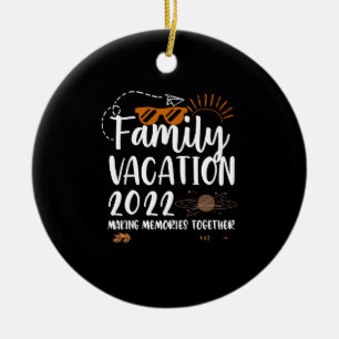 Décoration En Céramique Vacances en famille 2022 Voyage de souvenirs T-shi