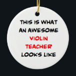 Décoration En Céramique violin teacher, awesome<br><div class="desc">violin teacher</div>