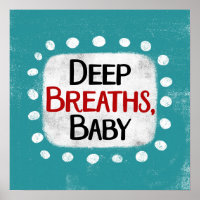 Deep Breaths, Baby Poster Wall Art