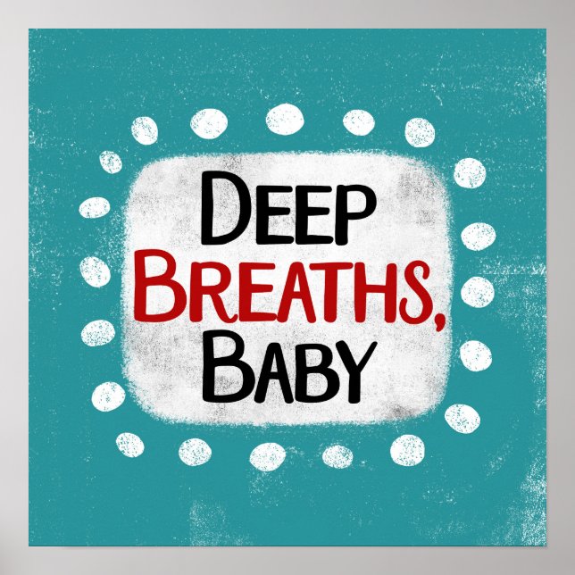 Deep Breaths, Baby Poster Wall Art (Devant)