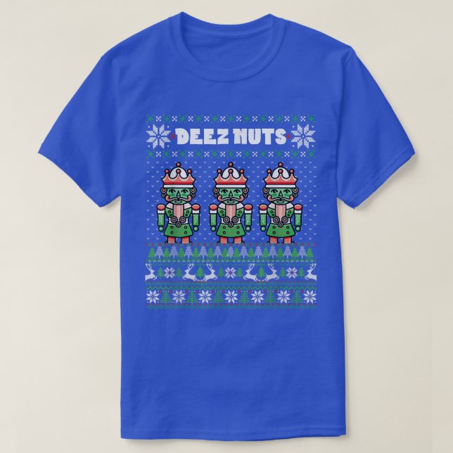 Deez Nuts Nutcracker Ugly Christmas Sweat Funny  (Design devant)