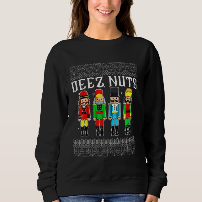 Deez Nuts Nutcracker Ugly Christmas Sweat Funny (Devant)