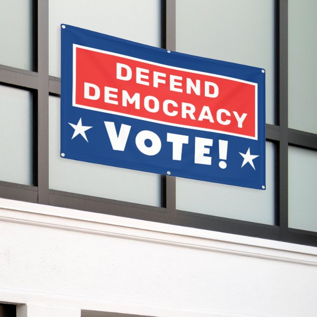 Défendre la démocratie VOTE ! Banderole (Bâtiment extérieur)